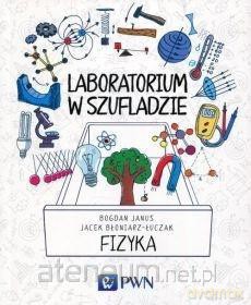 Laboratorium w szufladzie. Fizyka - Jacek Błoniarz-Łuczak, Bogdan Janus [KSIĄŻKA]