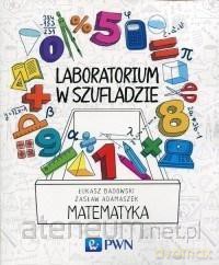 Laboratorium w szufladzie. Matematyka - Zasław Adamaszek, Łukasz Badowski [KSIĄŻKA]