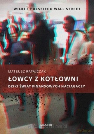 Łowcy z kotłowni - Mateusz Ratajczak [KSIĄŻKA]