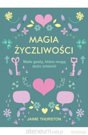 Magia życzliwości - Jaime Thurston [KSIĄŻKA]