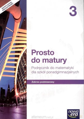 Matematyka LO 3 Prosto do matury Podręcznik Zakres podstawowy [KSIĄŻKA]