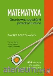 Matematyka LO Gruntowne powtórki przedmaturalne Zakres podstawowy [KSIĄŻKA]