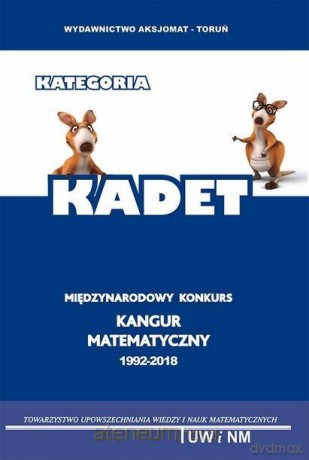 Matematyka z wesołym Kangurem Poziom KADET [KSIĄŻKA]