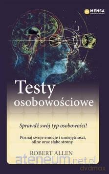 Mensa The High IQ Society. Testy osobowościowe - Robert Allen [KSIĄŻKA]