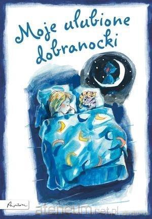 Moje ulubione dobranocki [KSIĄŻKA]