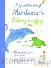 Mój wielki zeszyt Montessori. Litery i cyfry [KSIĄŻKA]