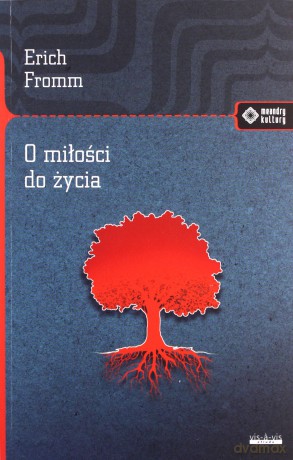 O miłości do życia - Erich Fromm [KSIĄŻKA]