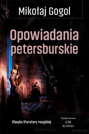 Opowiadania petersburskie - Mikołaj Gogol [KSIĄŻKA]
