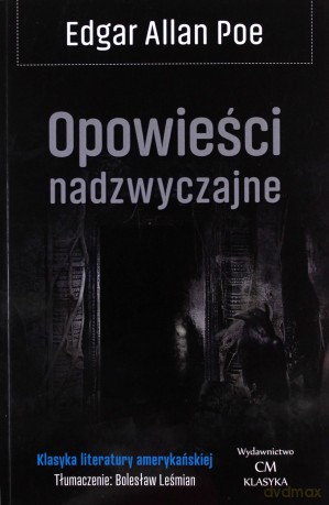 Opowieści nadzwyczajne - Edgar Allan Poe [KSIĄŻKA]