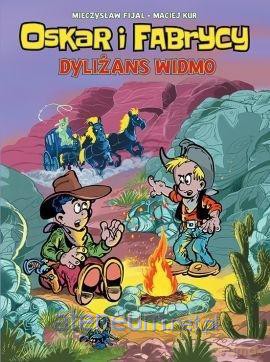 Oskar i Fabrycy (Tom 2) Dyliżans widmo [KOMIKS]
