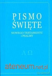Pismo Święte Nowego Testamentu i psalmy-niebieskie [KSIĄŻKA]