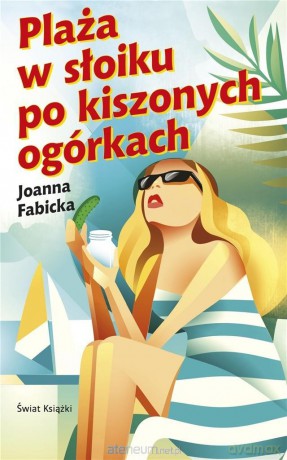 Plaża w słoiku po kiszonych ogórkach [KSIĄŻKA]