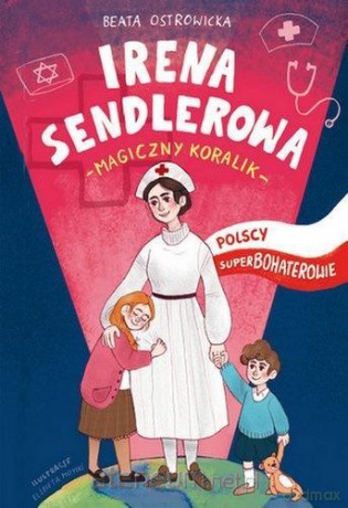 Polscy superbohaterowie. Irena Sendlerowa - Beata Ostrowicka [KSIĄŻKA]
