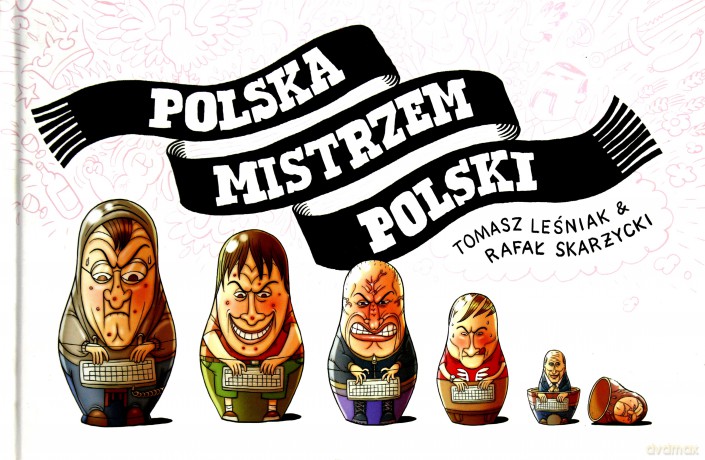 Polska Mistrzem Polski - Rafał Skarżycki, Tomasz Leśniak [KOMIKS]