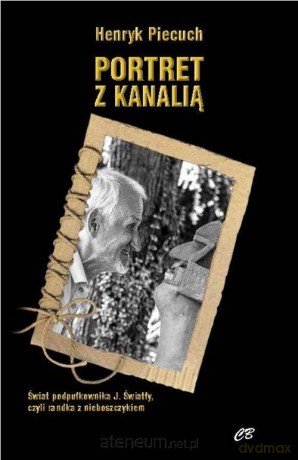Portret z kanalią - Henryk Piecuch [KSIĄŻKA]