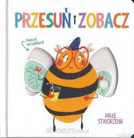 Przesuń i zobacz. Małe stworzenia [KSIĄŻKA]