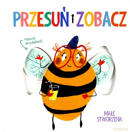 Przesuń i zobacz. Małe stworzenia [KSIĄŻKA]