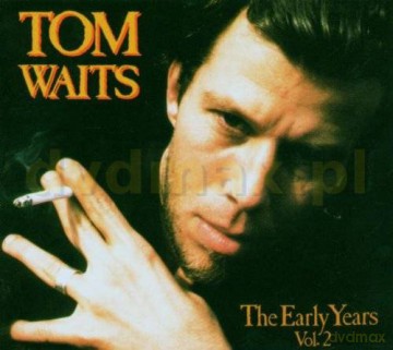 Tom Waits: The Early Years vol.2 (digipack) [CD]