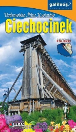 Przewodnik - Ciechocinek. Uzdrowisko pełne kwiatów [KSIĄŻKA]