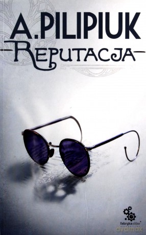Reputacja - Andrzej Pilipiuk [KSIĄŻKA]