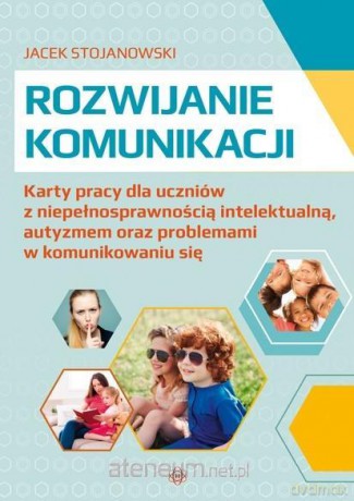 Rozwijanie komunikacji - Jacek Stojanowski [KSIĄŻKA]