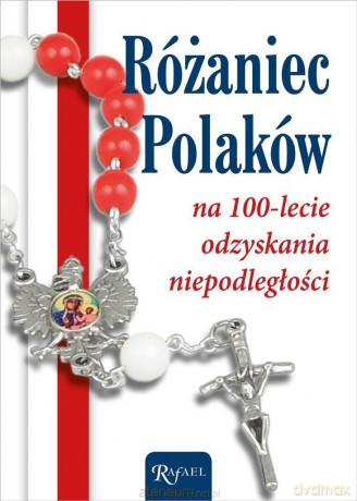 Różaniec Polaków na 100-lecie odzyskania Niepodległości [KSIĄŻKA]