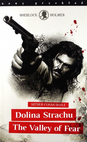 Sherlock Holmes. Dolina Strachu - Arthur Conan Doyle [KSIĄŻKA]