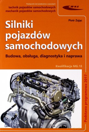 Silniki pojazdów samochodowych - Piotr Zając [KSIĄŻKA]