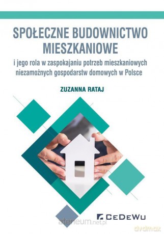 Społeczne budownictwo mieszkaniowe i jego rola... - Zuzanna Rataj [KSIĄŻKA]