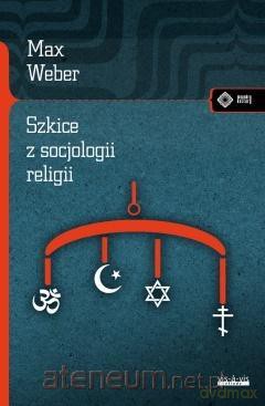 Szkice z socjologii religii - Max Weber [KSIĄŻKA]