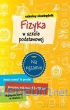 Szkolny niezbędnik. Fizyka w szkole podstawowej [KSIĄŻKA]