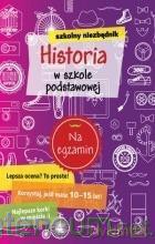Szkolny niezbędnik. Historia w szkole podstawowej [KSIĄŻKA]
