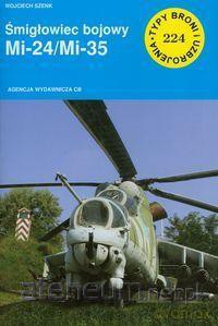 Śmigłowiec bojowy Mi 24/Mi 35 - Wojciech Szenk [KSIĄŻKA]