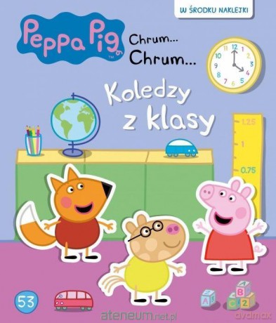 Świnka Peppa Chrum Chrum 53 Koledzy z klasy [KSIĄŻKA]
