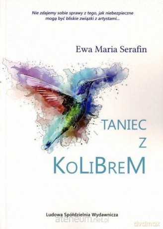 Taniec z kolibrem - Ewa Maria Serafin [KSIĄŻKA]