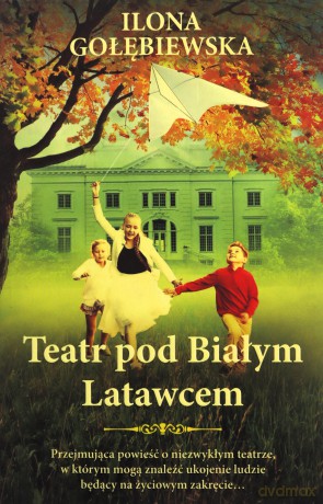Teatr pod Białym Latawcem - Ilona Gołębiewska [KSIĄŻKA]