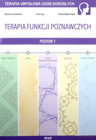Terapia funkcji poznawczych cz.1 - Mariola Czarnkowska, Anna Lipa, Paulina Wójcik-Topór [KSIĄŻKA]