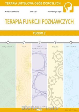 Terapia funkcji poznawczych cz.2 - Mariola Czarnkowska, Anna Lipa, Paulina Wójcik-Topór [KSIĄŻKA]
