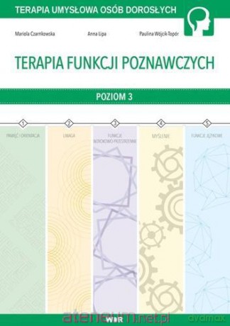 Terapia funkcji poznawczych cz.3 - Mariola Czarnkowska, Anna Lipa, Paulina Wójcik-Topór [KSIĄŻKA]