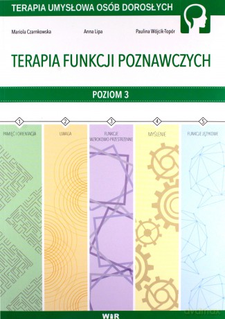 Terapia funkcji poznawczych cz.3 - Mariola Czarnkowska, Anna Lipa, Paulina Wójcik-Topór [KSIĄŻKA]