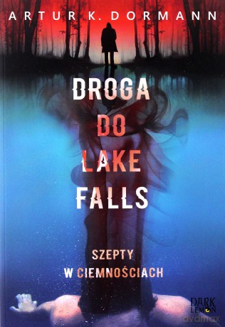 Trylogia Lake Falls - Artur K. Dormann [KSIĄŻKA]