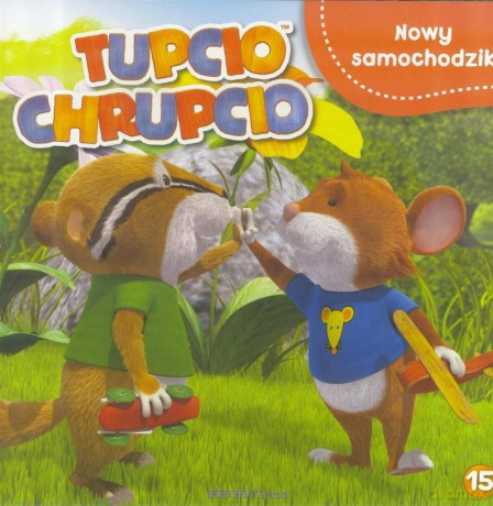 Tupcio Chrupcio 15 Nowy samochodzik [KSIĄŻKA]