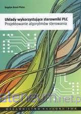 Układy wykorzystujące sterowniki PLC PWN [KSIĄŻKA]
