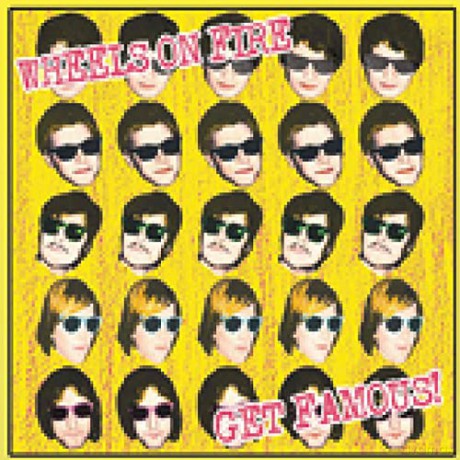Wheels On Fire: Get Famous (digipack) [CD]