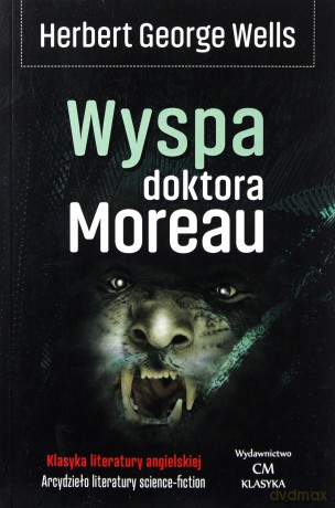 Wyspa doktora Moreau - Herbert George Wells [KSIĄŻKA]