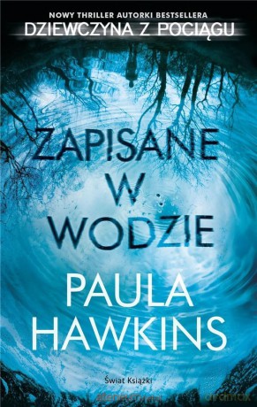Zapisane w wodzie - Paula Hawkins [KSIĄŻKA]