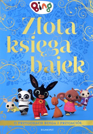 Złota księga bajek. Bing - Ted Dewan, Mandy Archer [KSIĄŻKA]