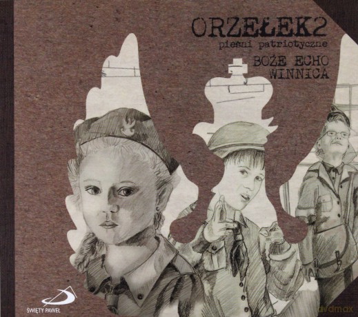 Boże Echo i Winnica: Orzełek 2 - Pieśni Patriotyczne [CD]