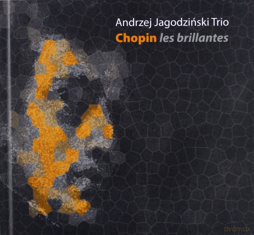 Andrzej Jagodziński Trio: Chopin Les Brillantes [CD]