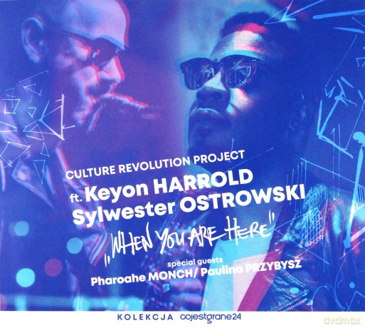 Culture Revolution Project & Keyon Harrold & Sylwester Ostrowski: When You Are Here [CD]
